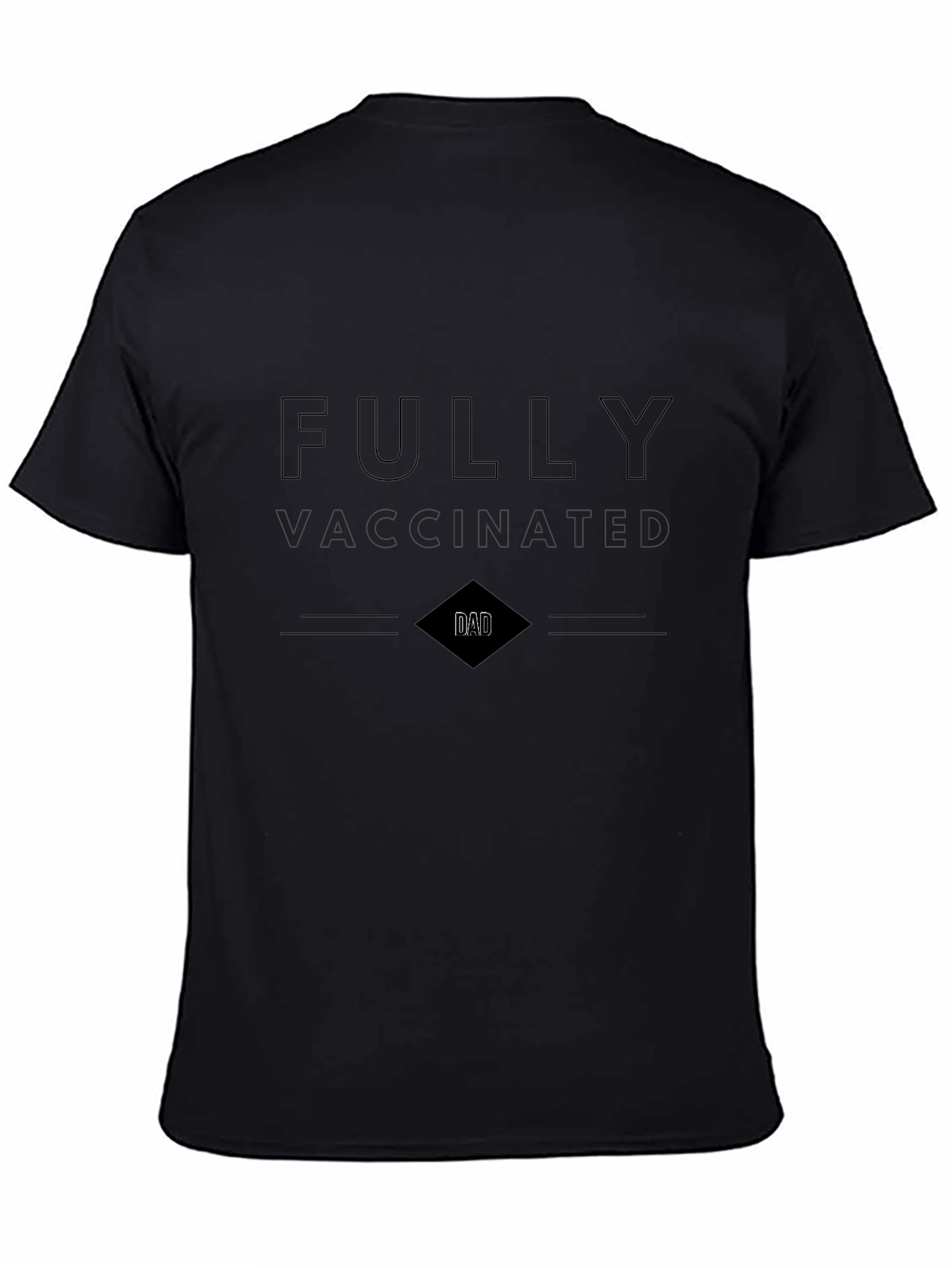 Fully Vaccinated Dad T-Shirt