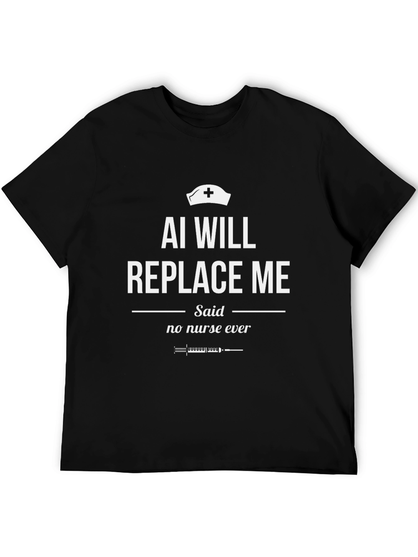 AI Will Replace Me Nurse T-Shirt Funny Nurse Gift