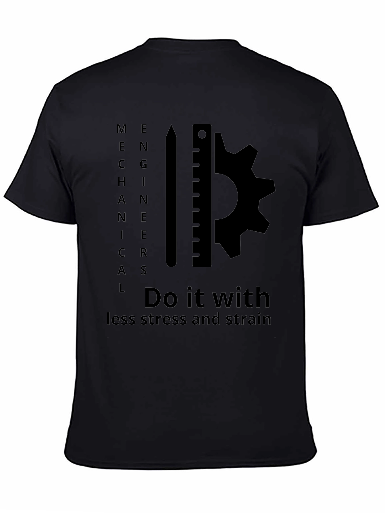 Mechanical Engineer T-Shirt: Less Stress & Strain