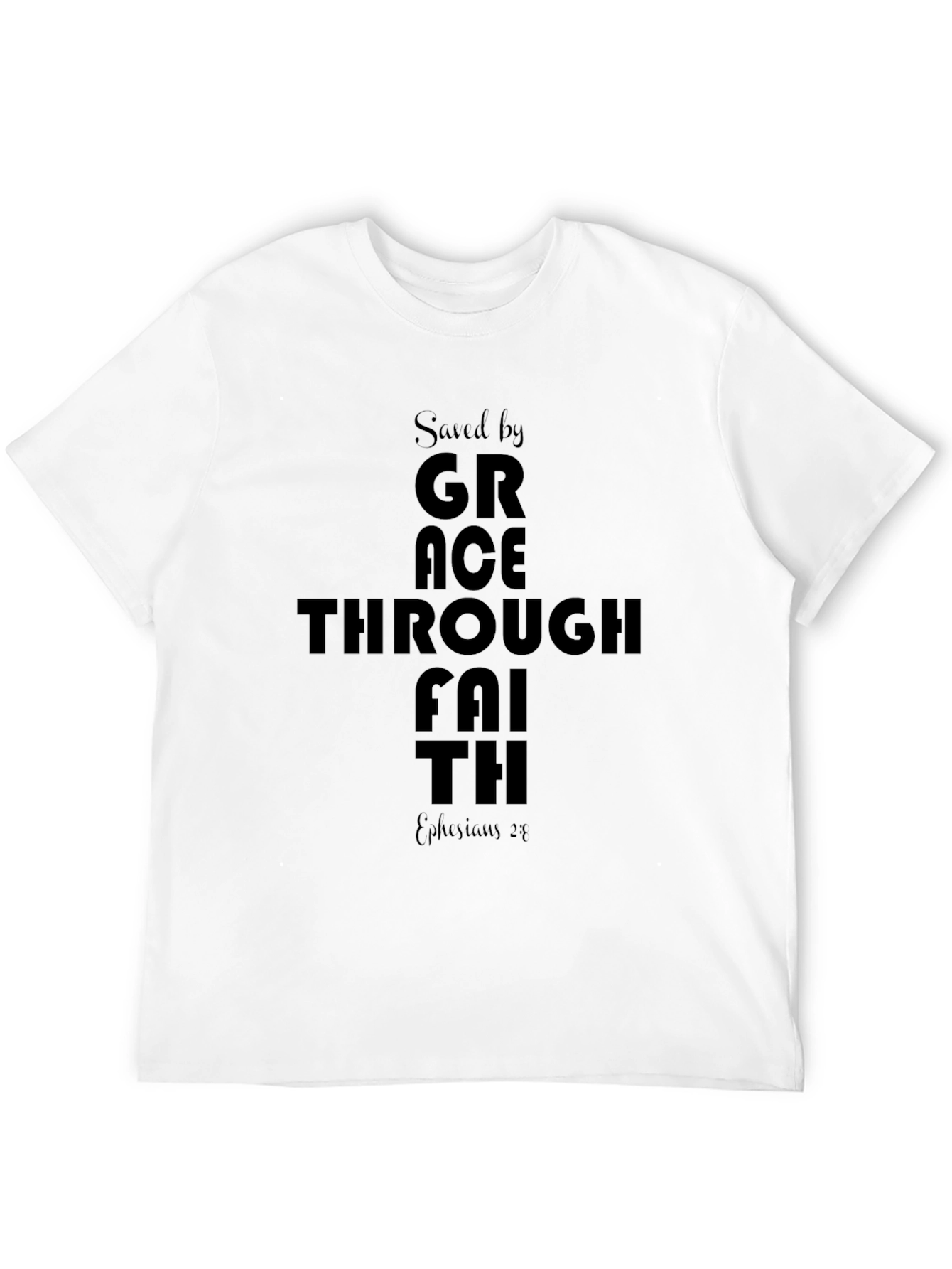Saved by Grace Through Faith T-Shirt