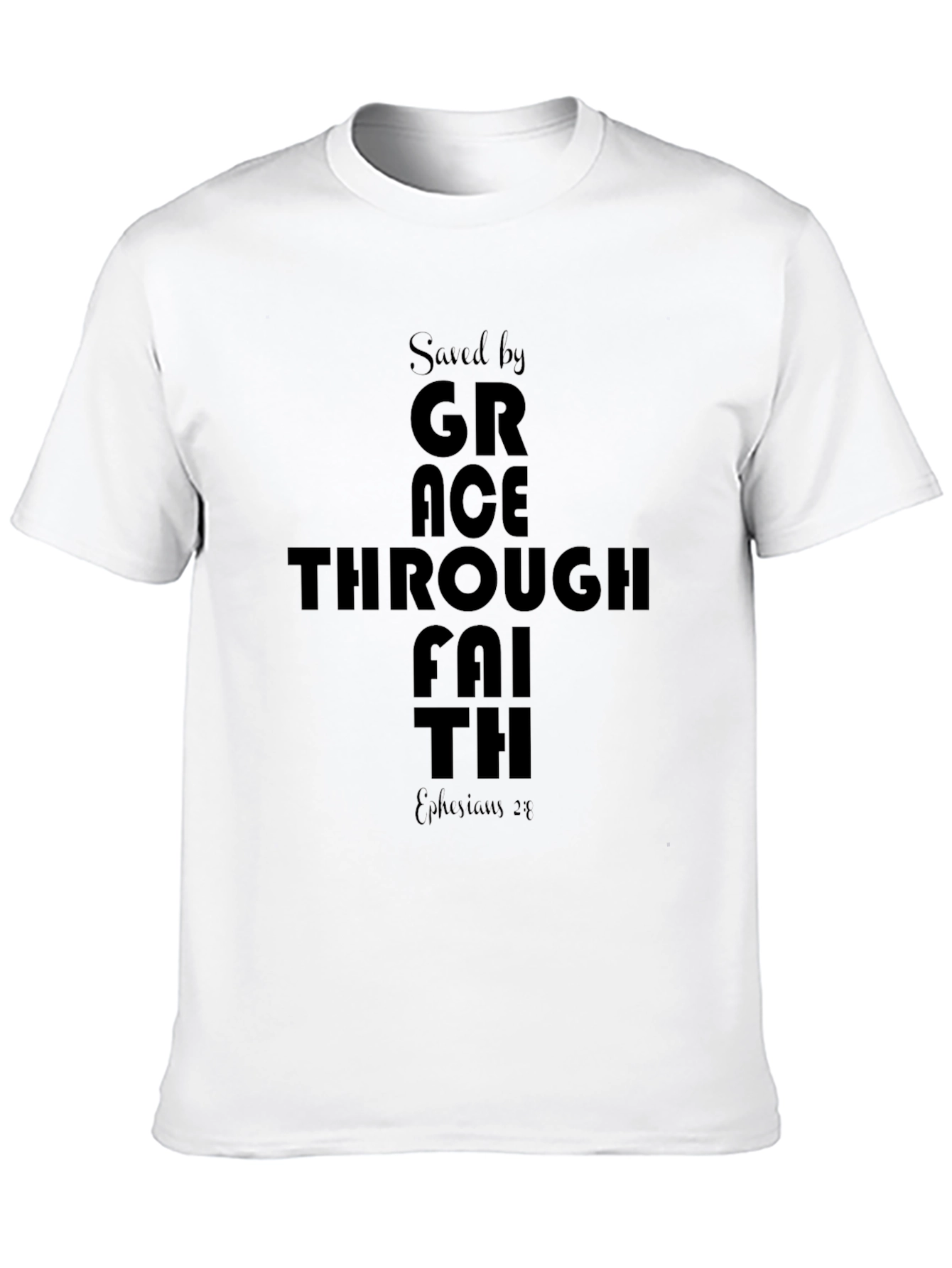 Saved by Grace Through Faith T-Shirt
