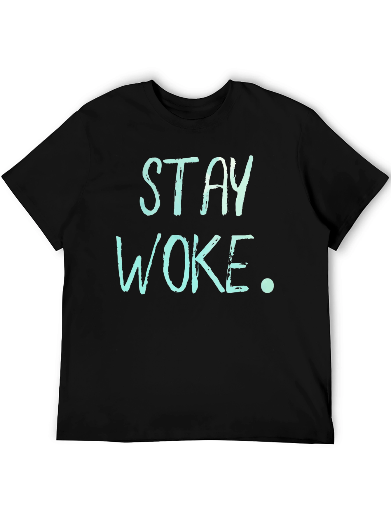 Stay Woke Graphic Print Crew Neck T-Shirt