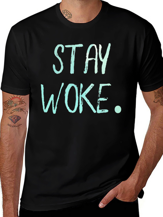 Stay Woke Graphic Print Crew Neck T-Shirt