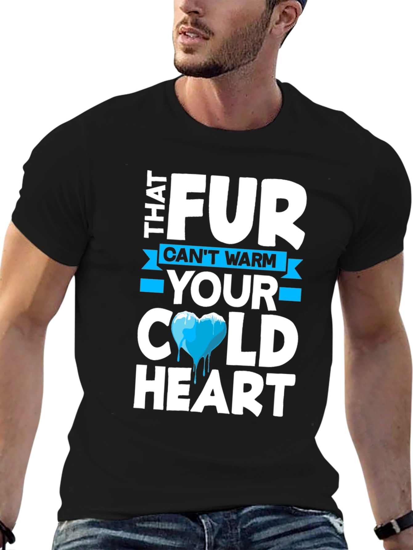 Cold Heart T-Shirt - Fur Cant Warm Your Heart