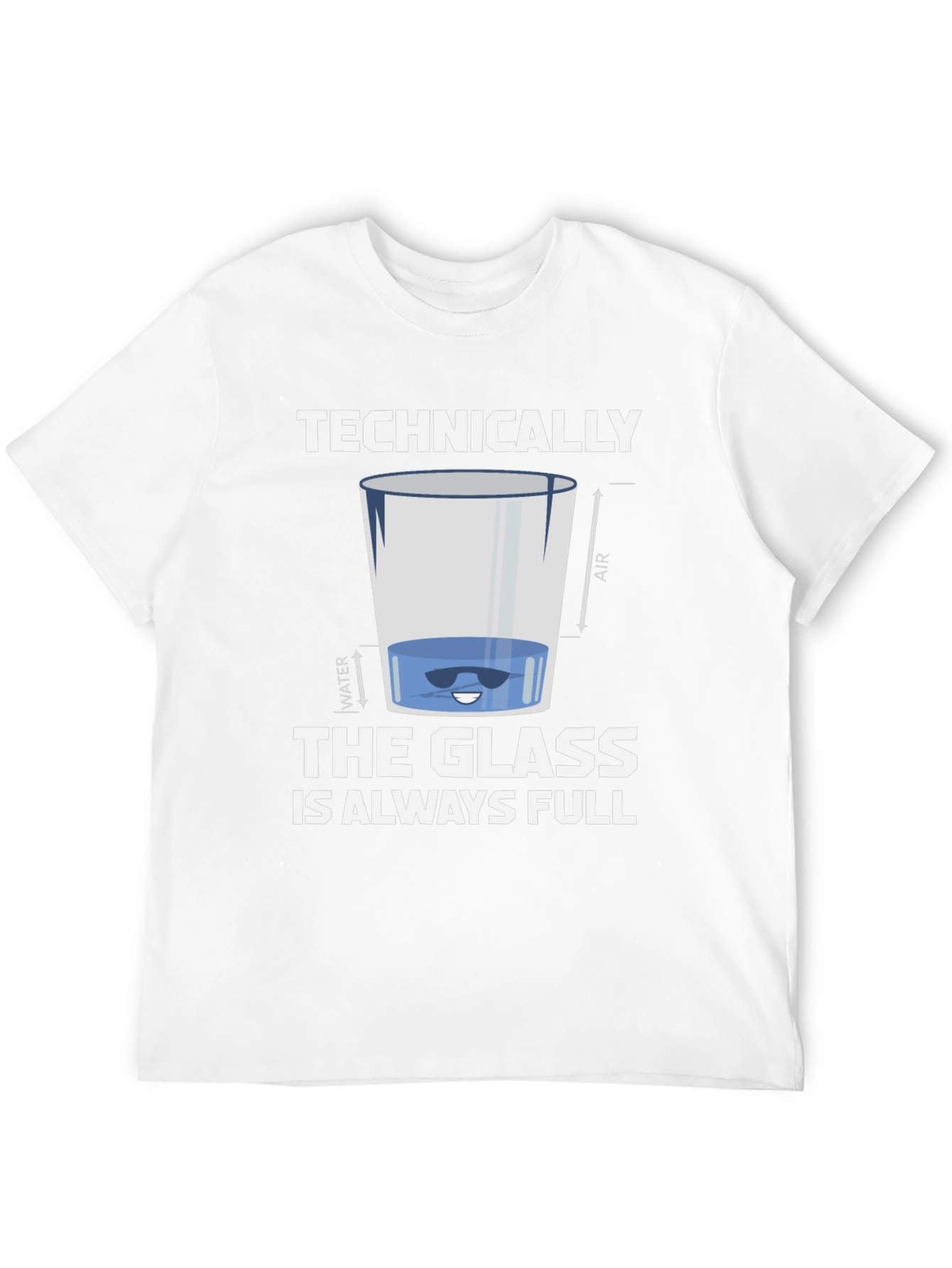 Technically The Glass Is Always Full Graphic Tee