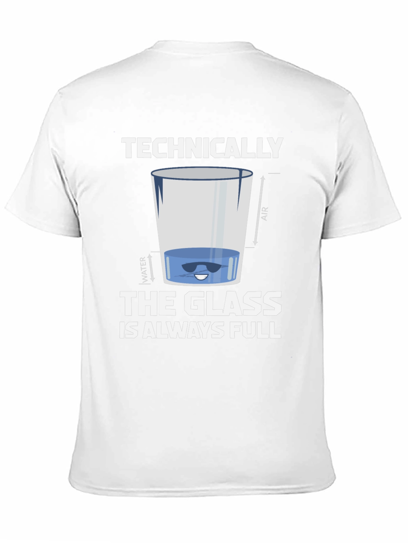 Technically The Glass Is Always Full Graphic Tee