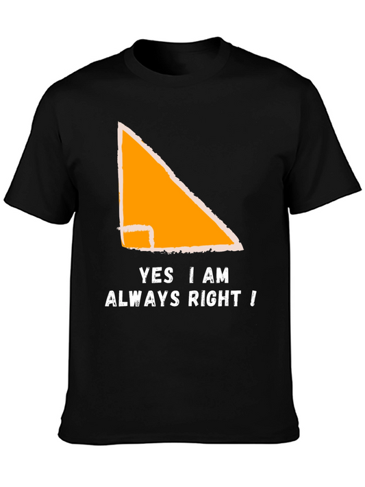 Always Right Triangle T-Shirt - Funny Math Geometry Tee