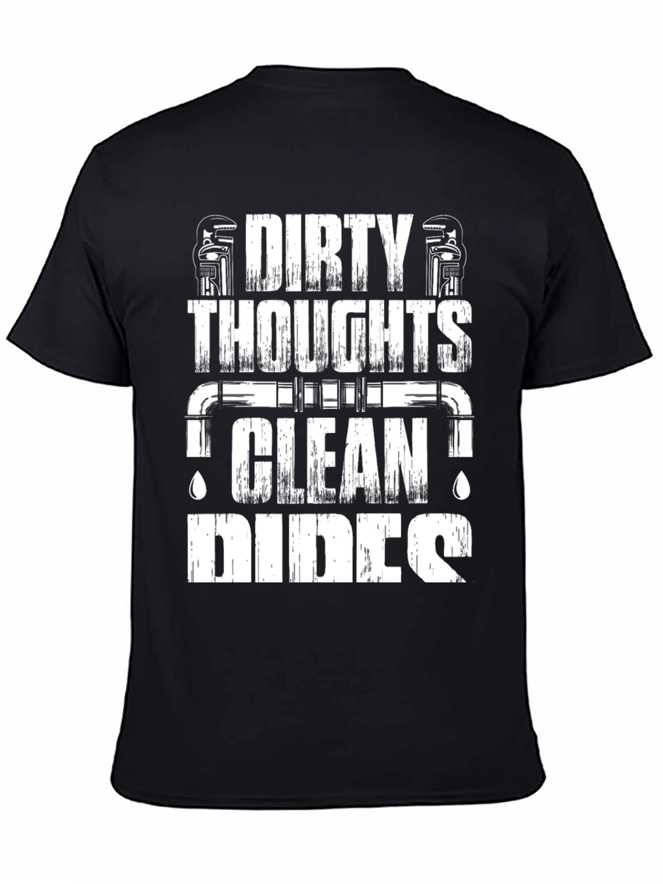 Dirty Thoughts Clean Pipes Graphic Tee