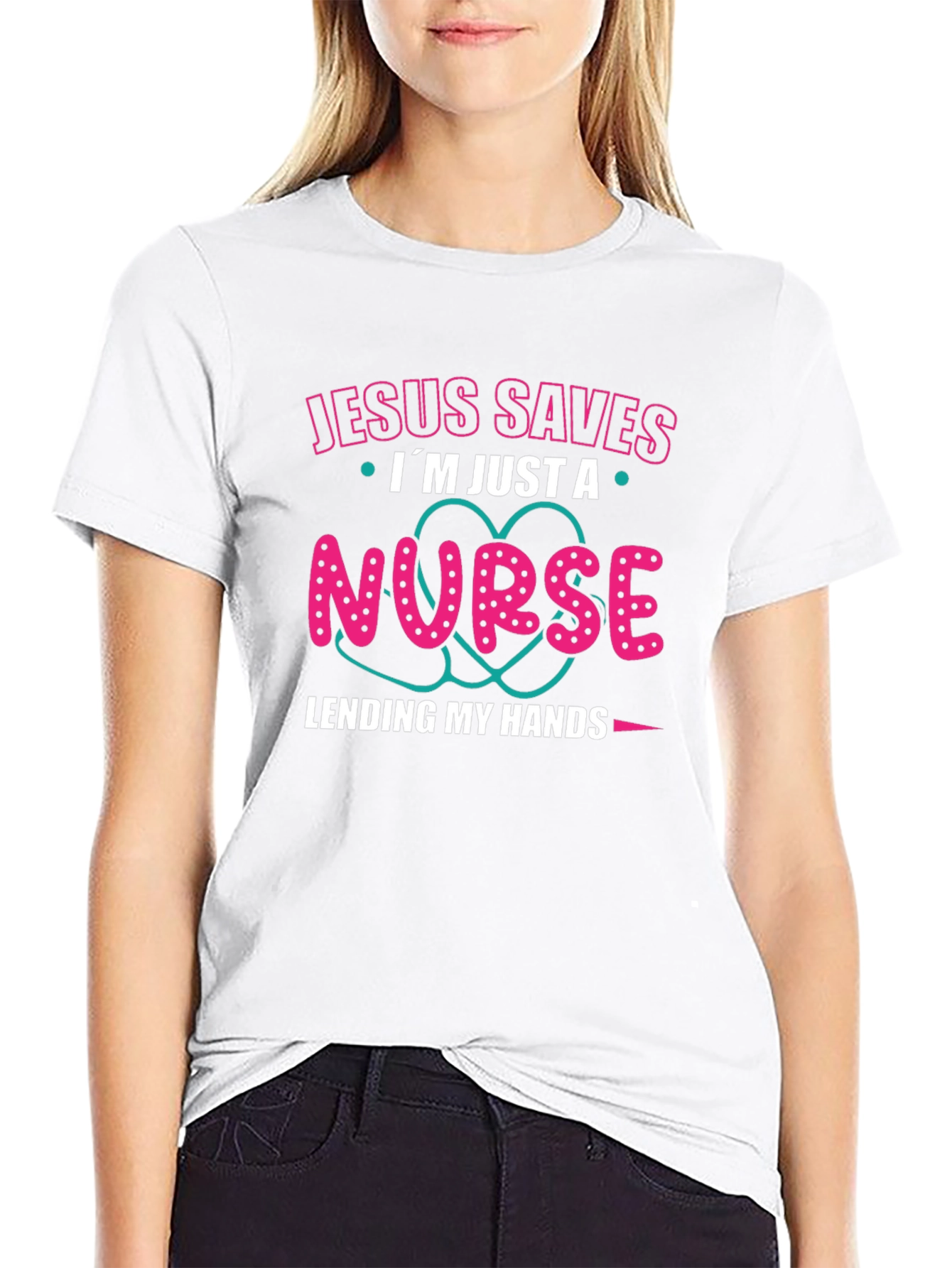 Jesus Saves Im Just a Nurse T-Shirt