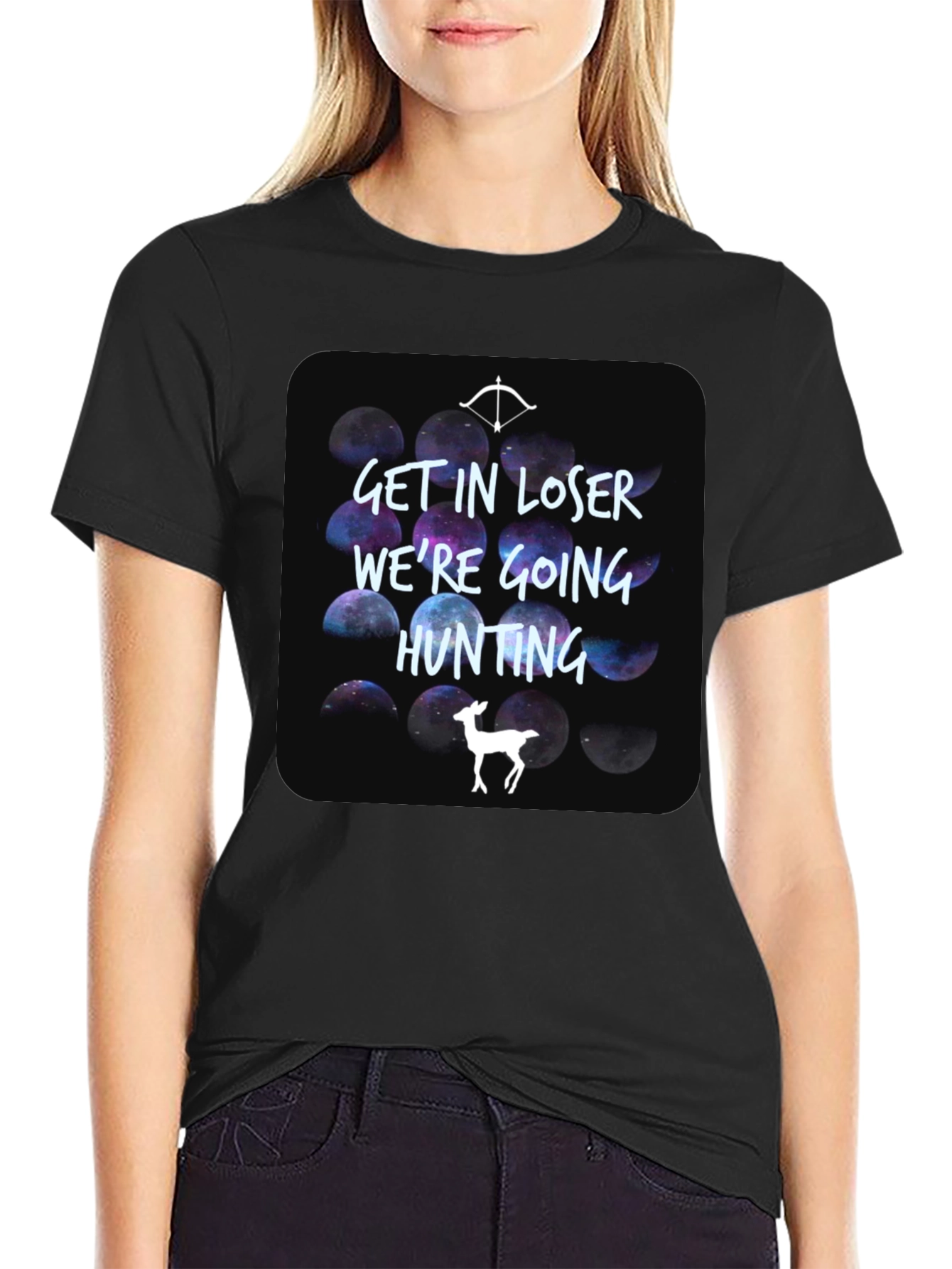 Get In Loser Were Going Hunting T-Shirt