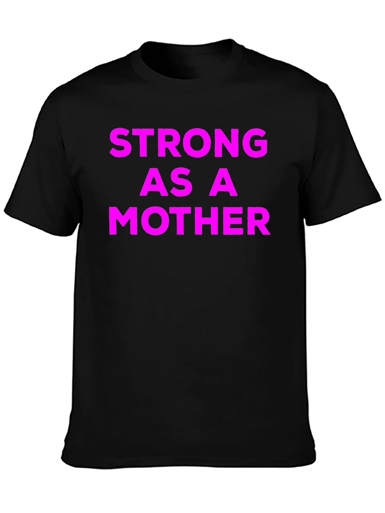 Strong As A Mother Graphic T-Shirt