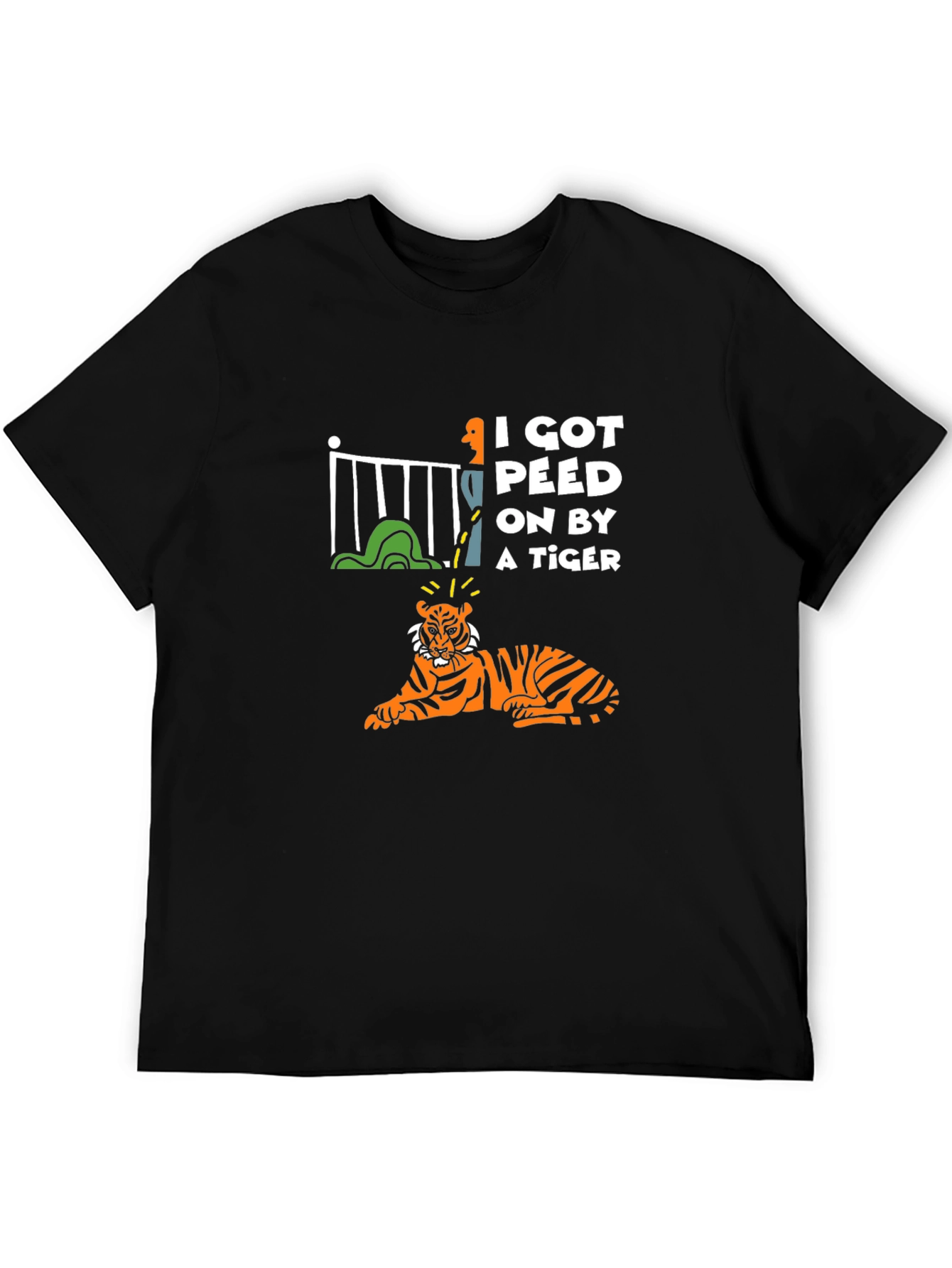 I Got Peed On By A Tiger T-Shirt