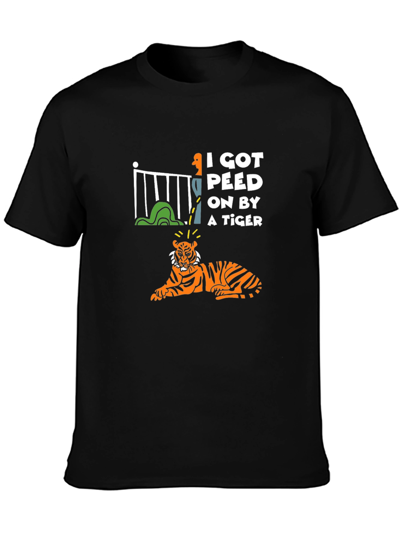 I Got Peed On By A Tiger T-Shirt