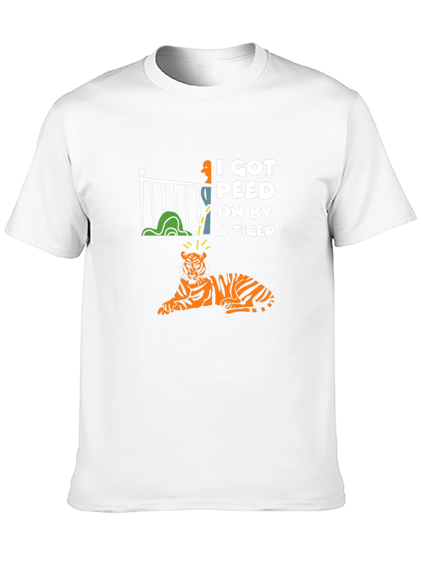 I Got Peed On By A Tiger T-Shirt