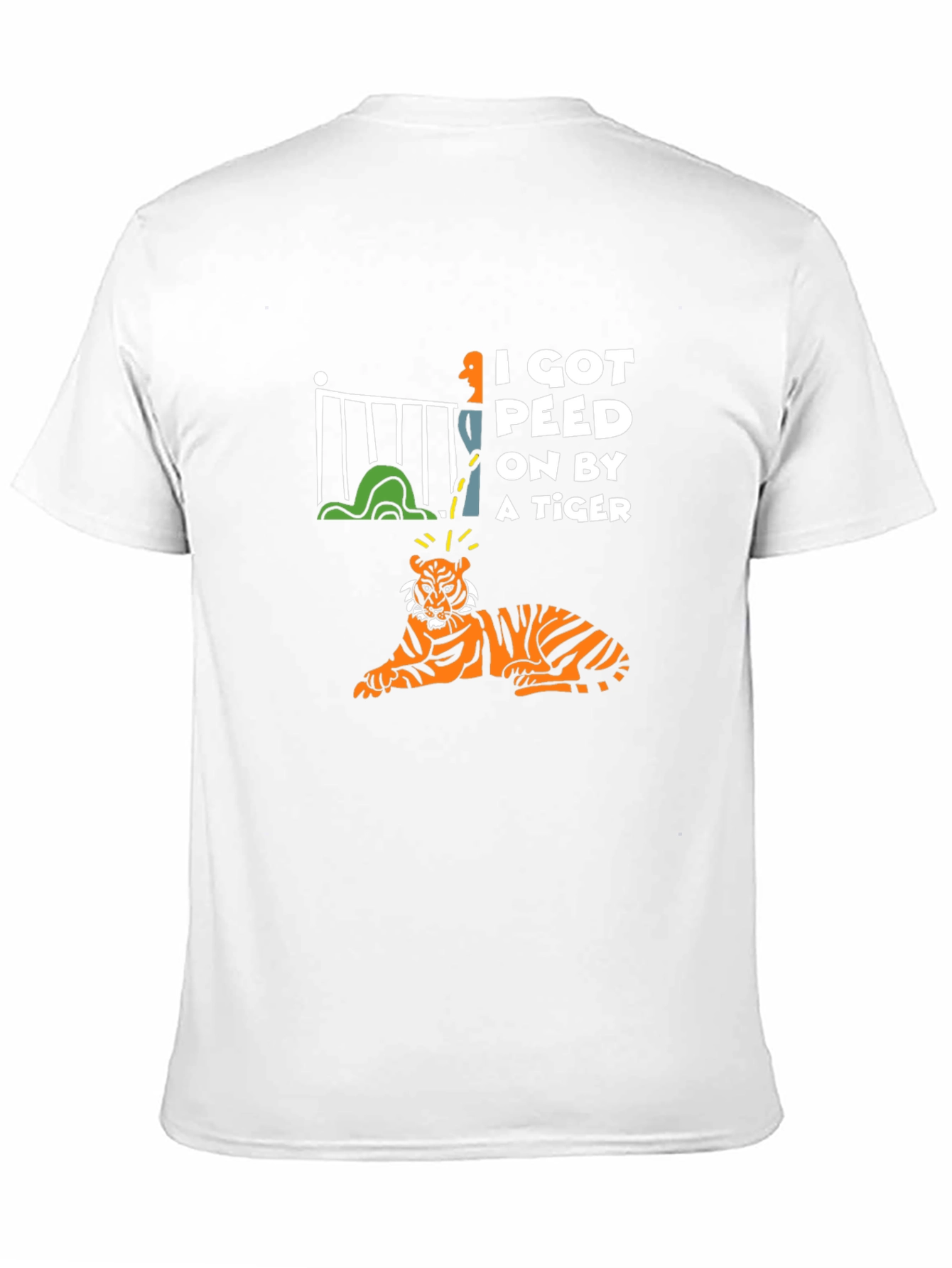 I Got Peed On By A Tiger T-Shirt
