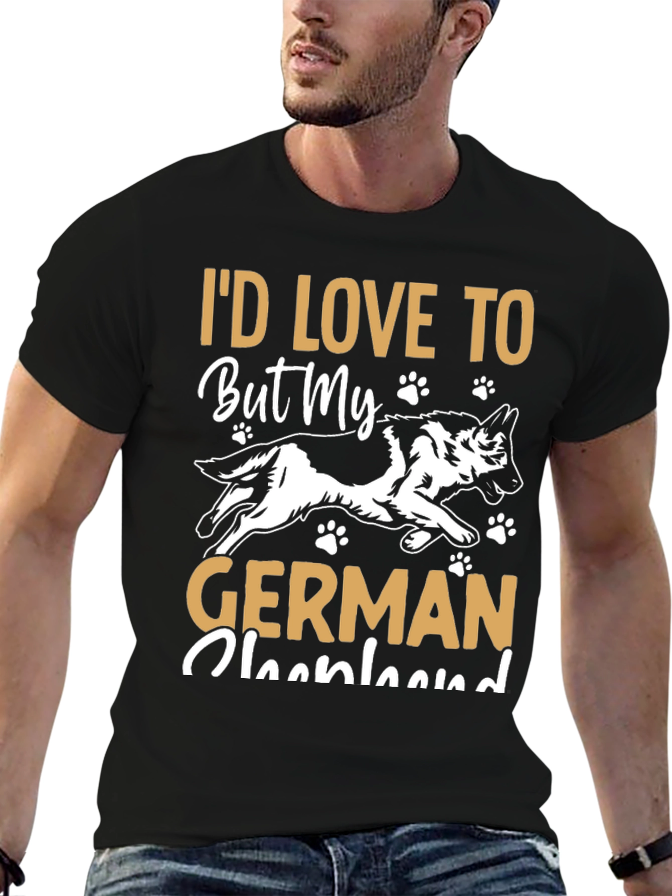Id Love To But My German Shepherd T-Shirt