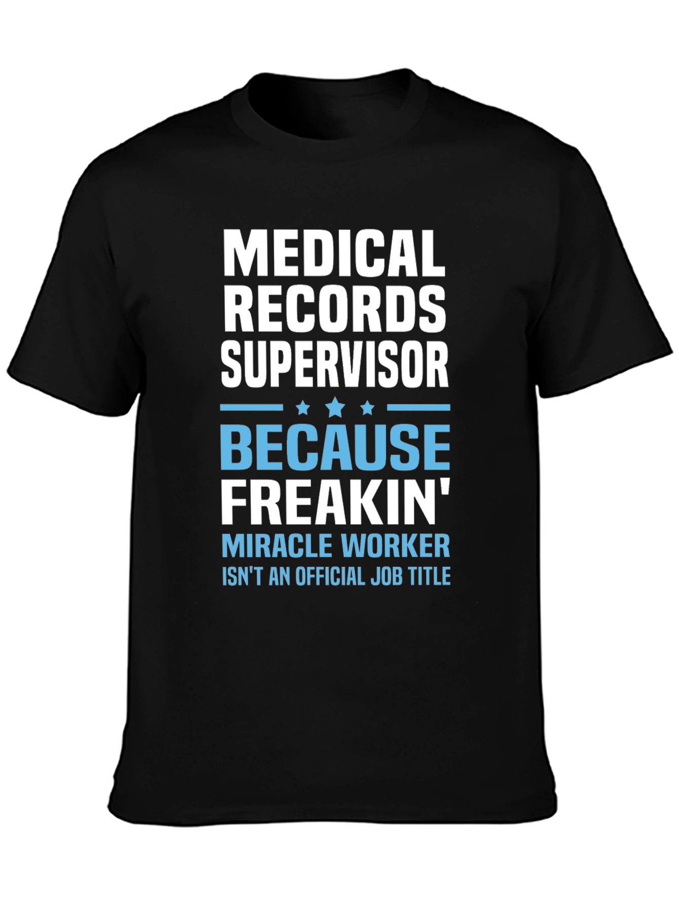 Medical Records Supervisor T-Shirt