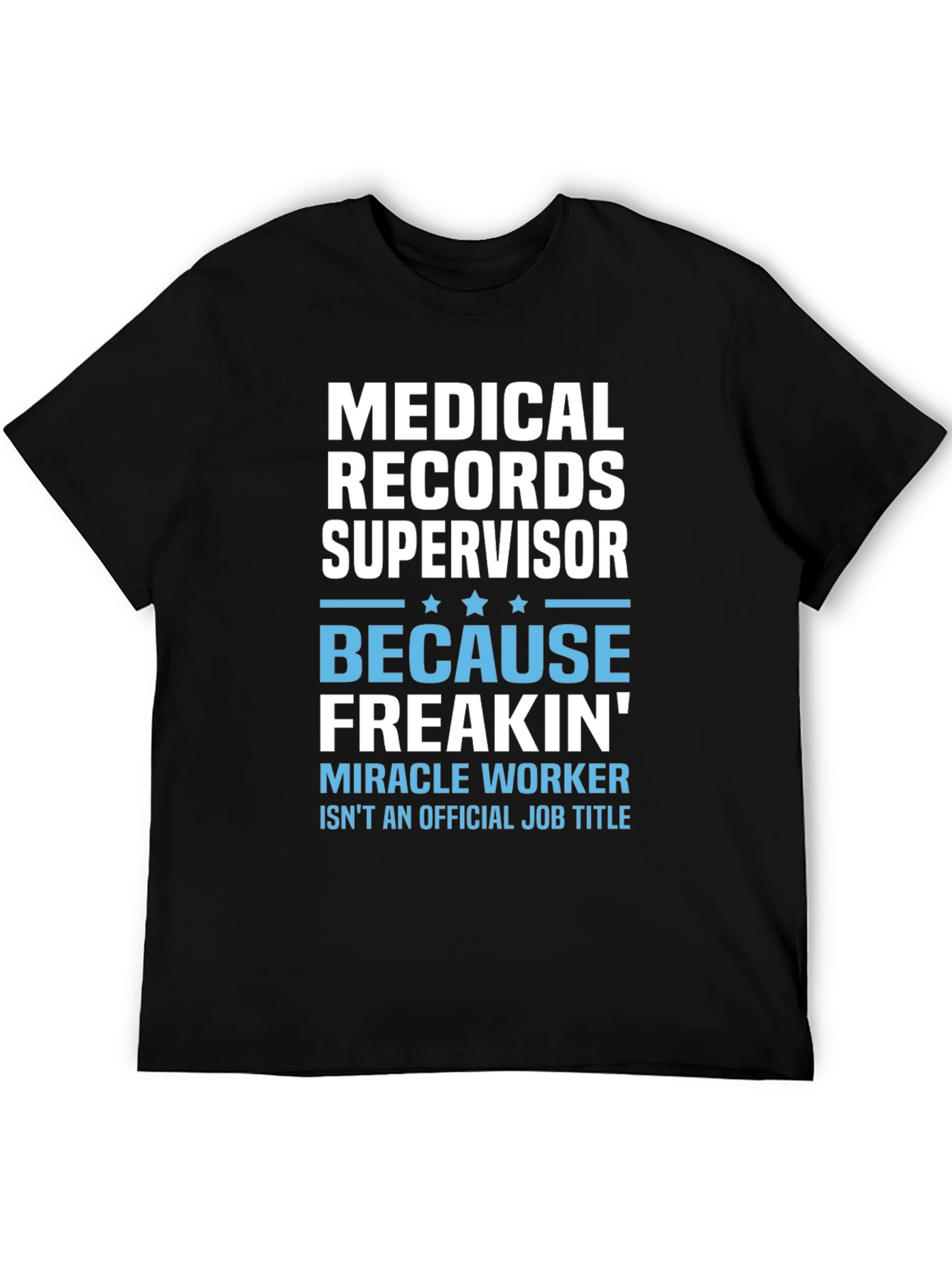 Medical Records Supervisor T-Shirt