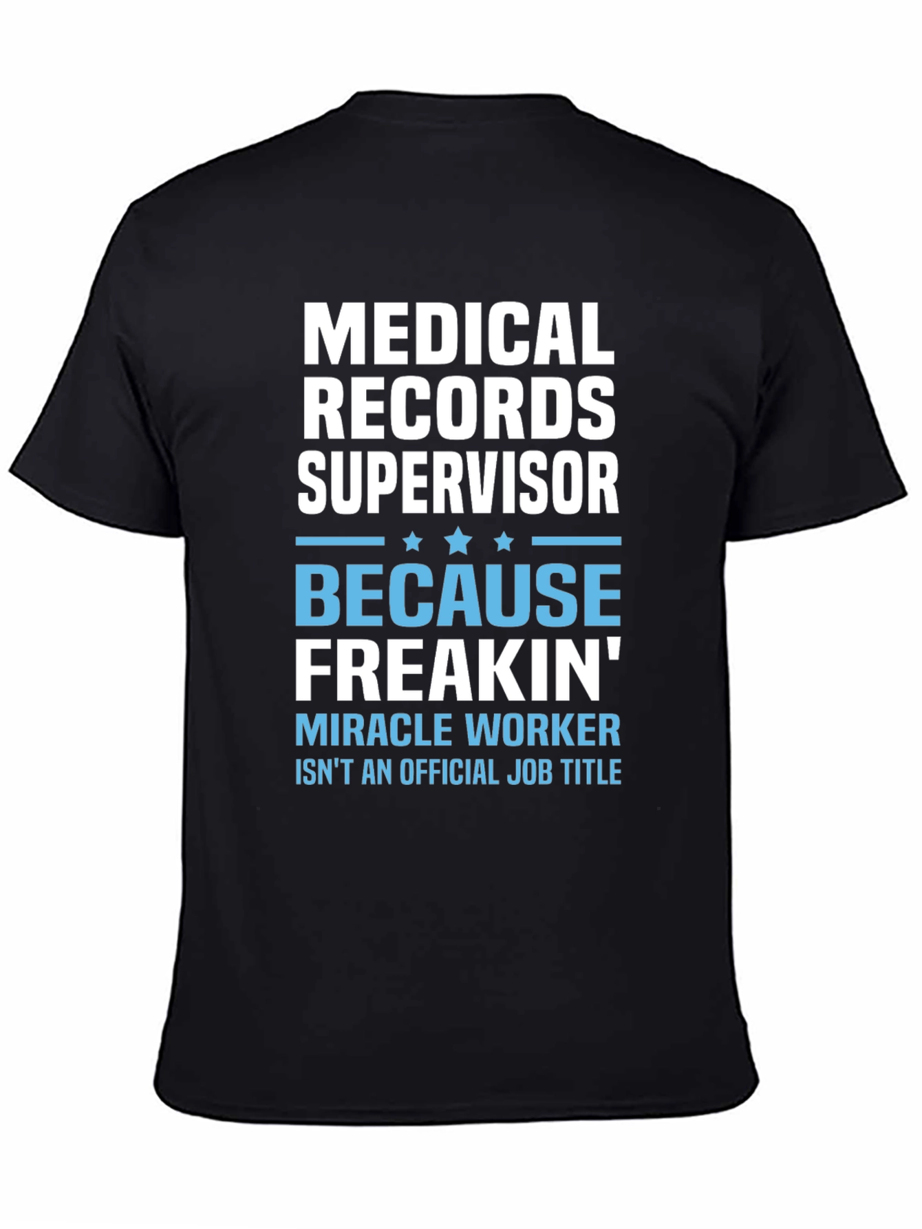 Medical Records Supervisor T-Shirt