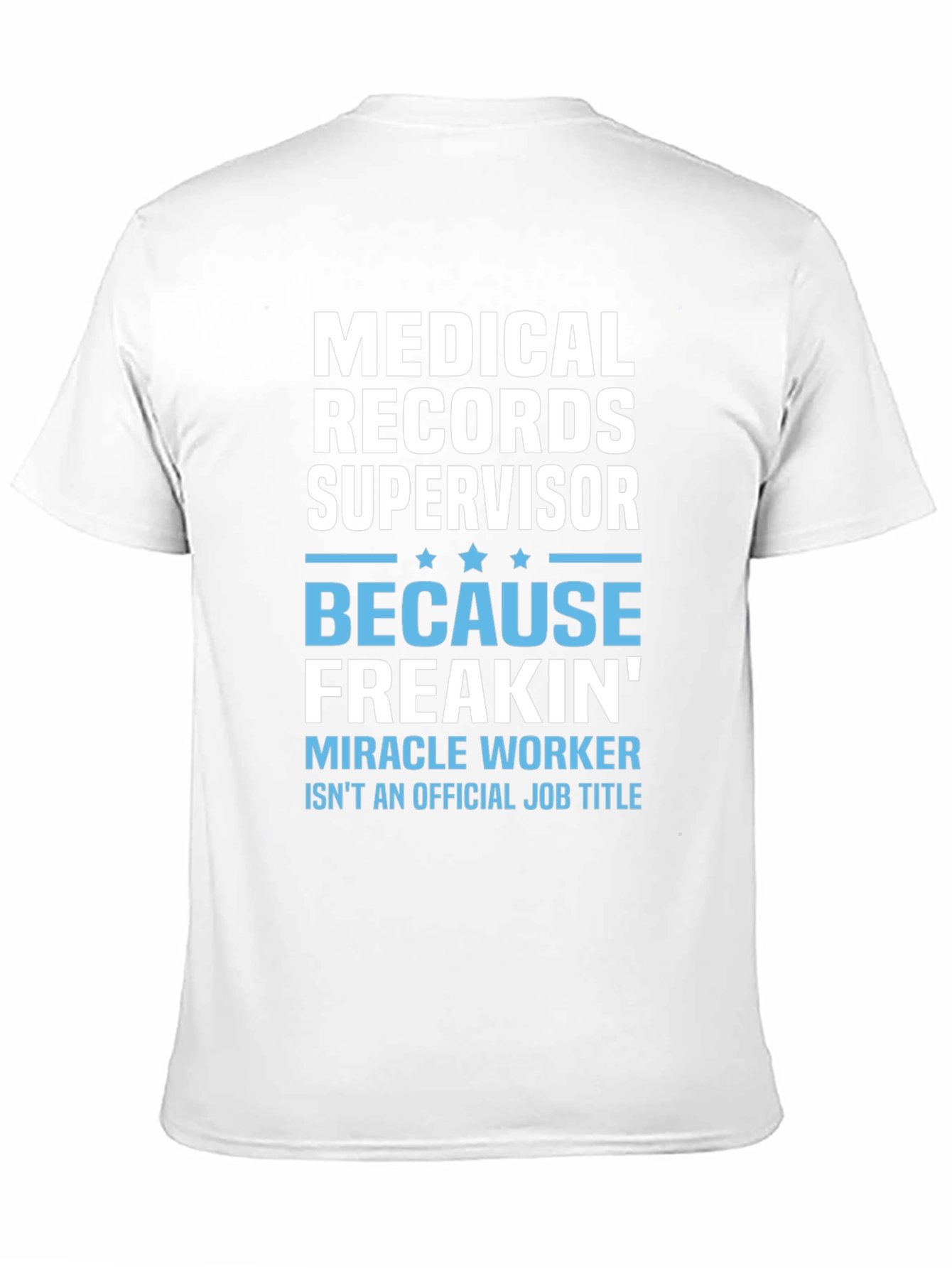 Medical Records Supervisor T-Shirt