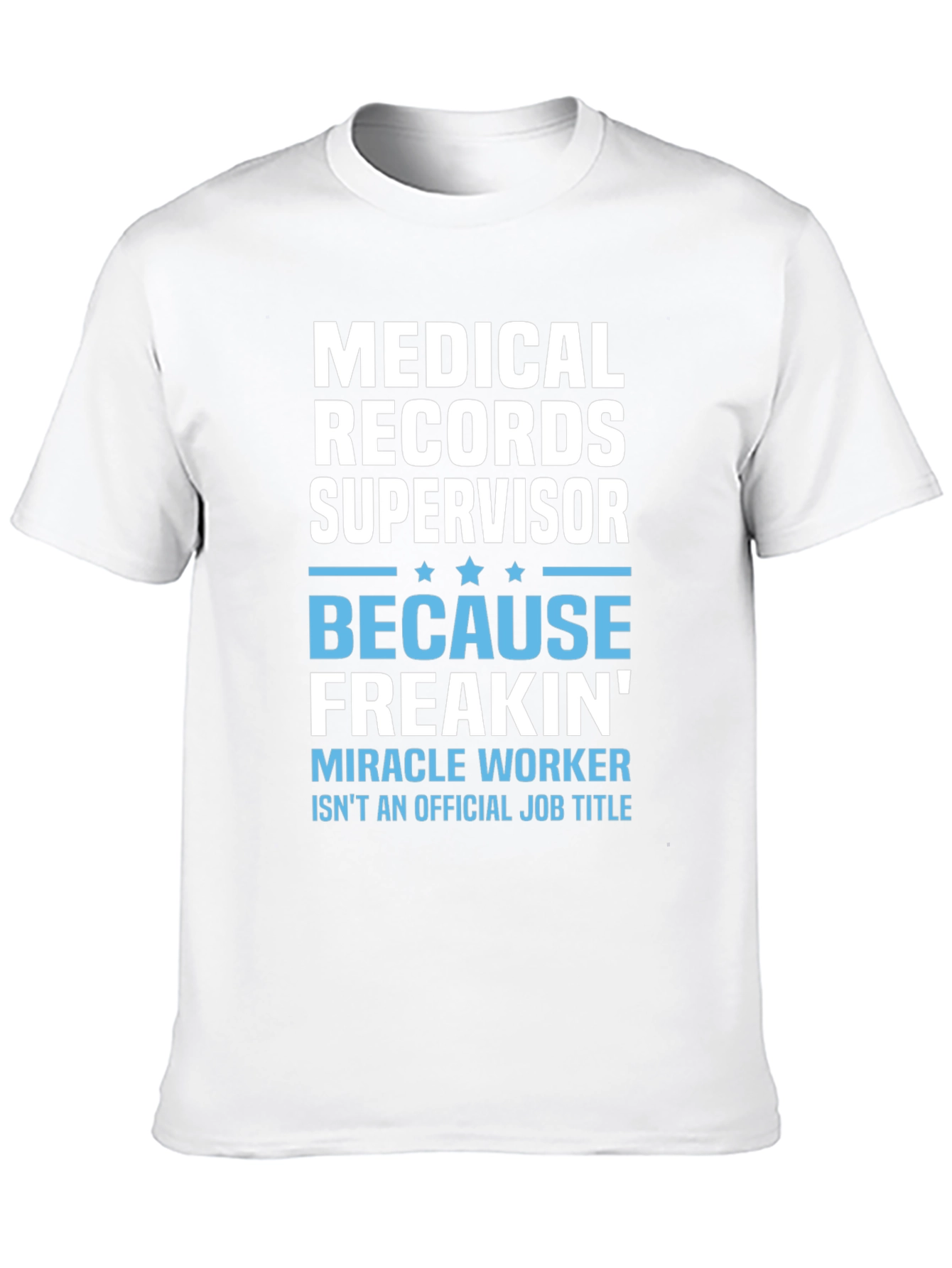 Medical Records Supervisor T-Shirt