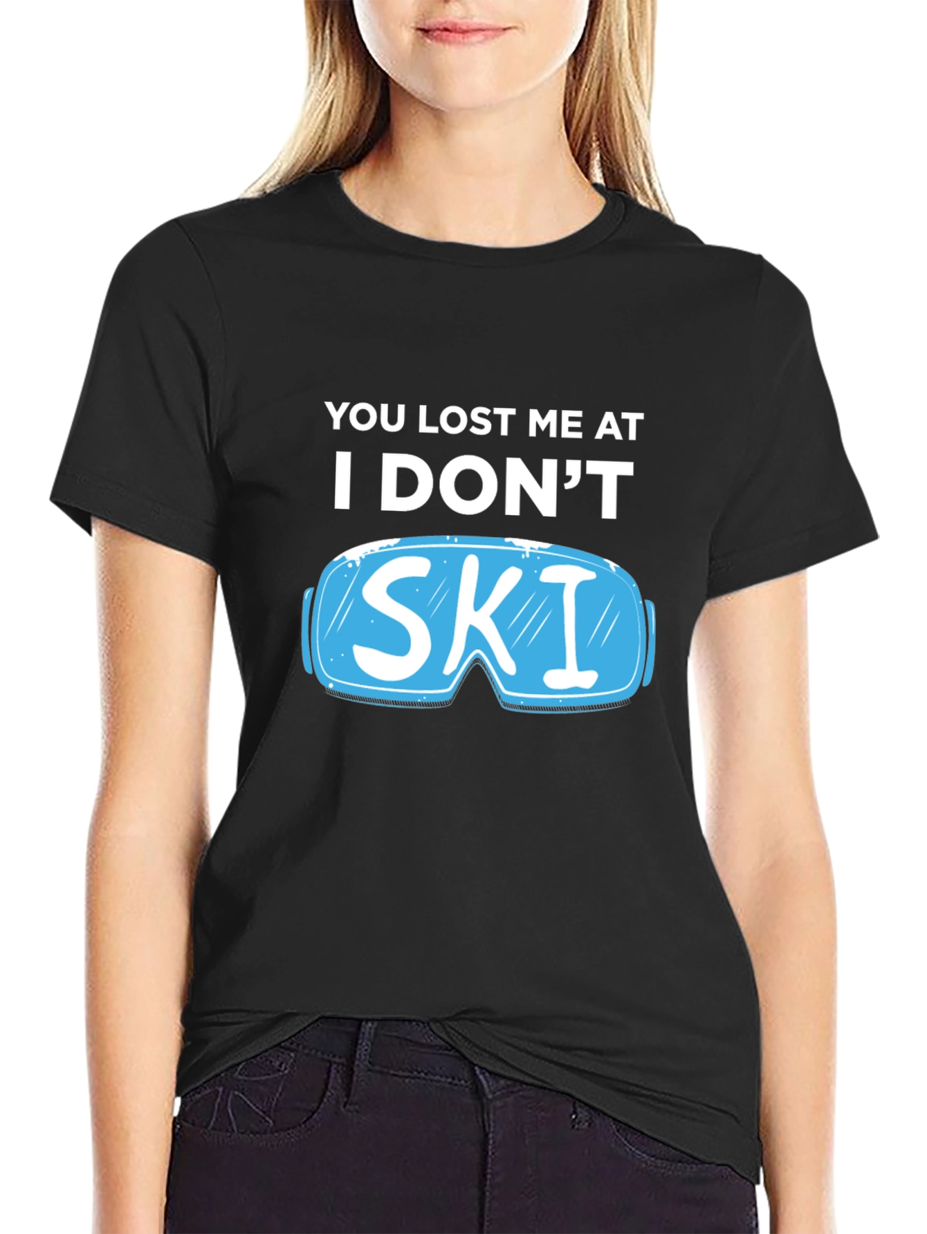 You Lost Me At I Dont Ski T-Shirt