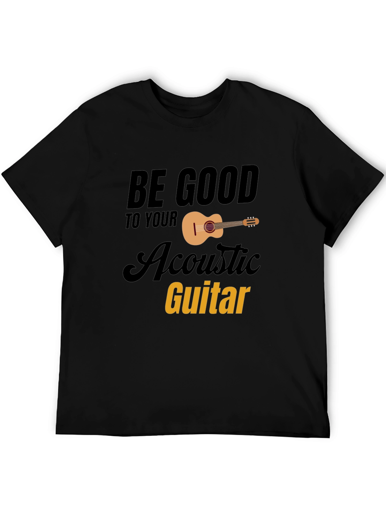Be Good To Your Acoustic Guitar Black Graphic Tee