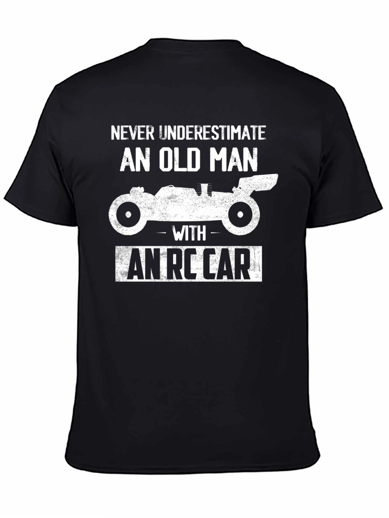 Never Underestimate Old Man RC Car T-Shirt