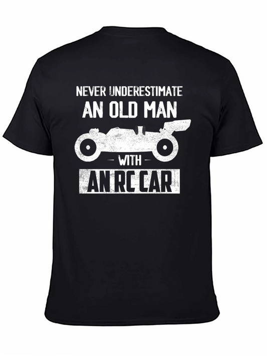 Never Underestimate Old Man RC Car T-Shirt