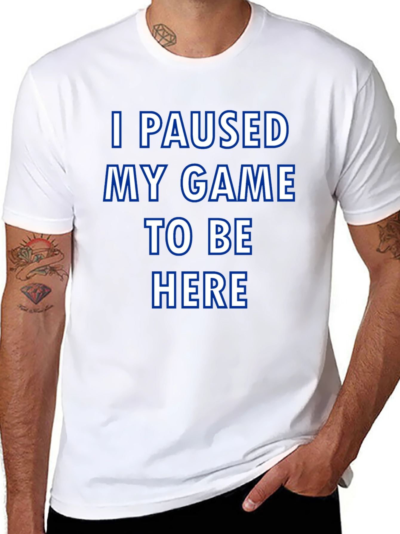 Gamer T-Shirt: I Paused My Game to Be Here