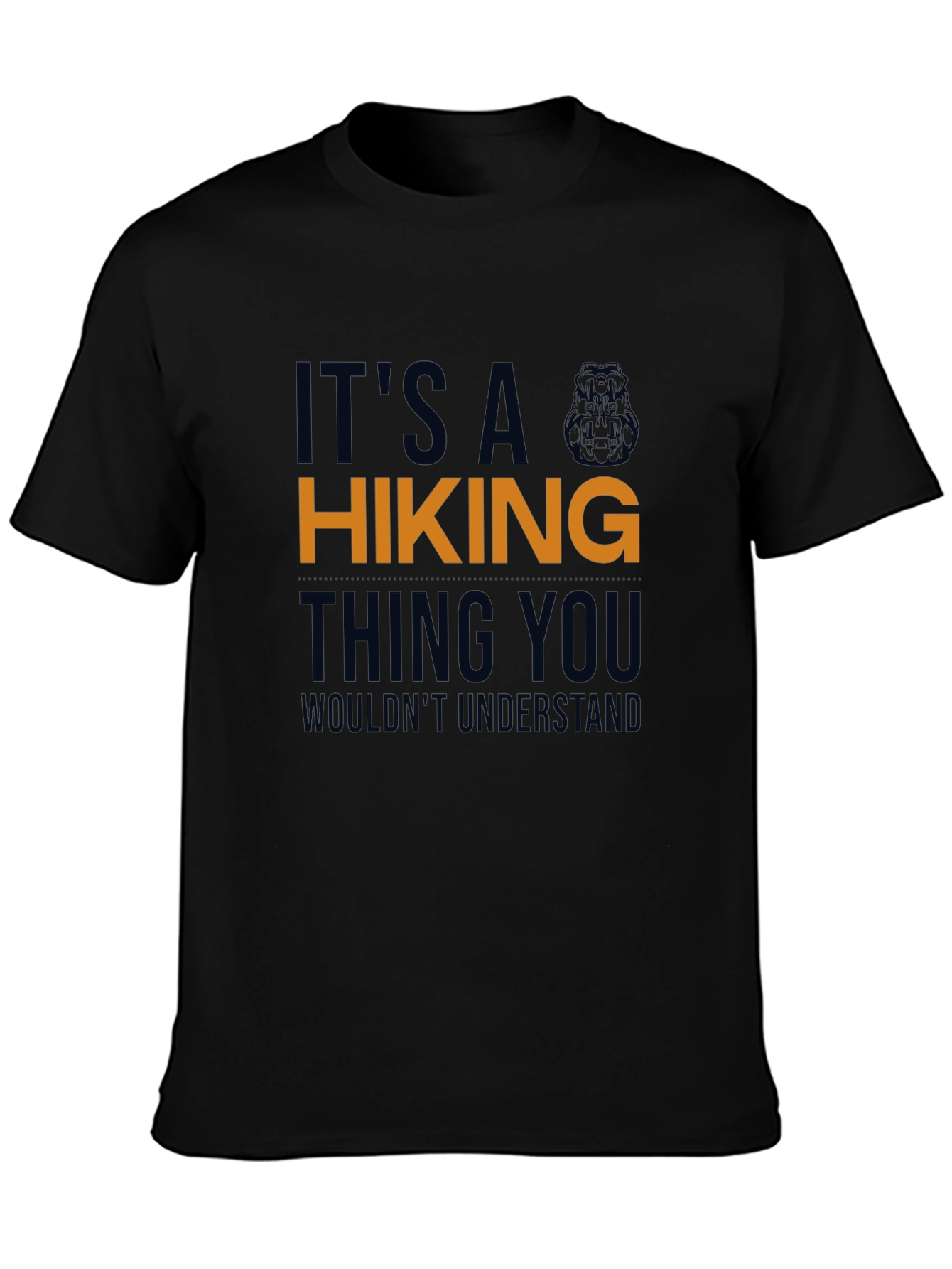 Hiking Thing You Wouldnt Understand T-Shirt