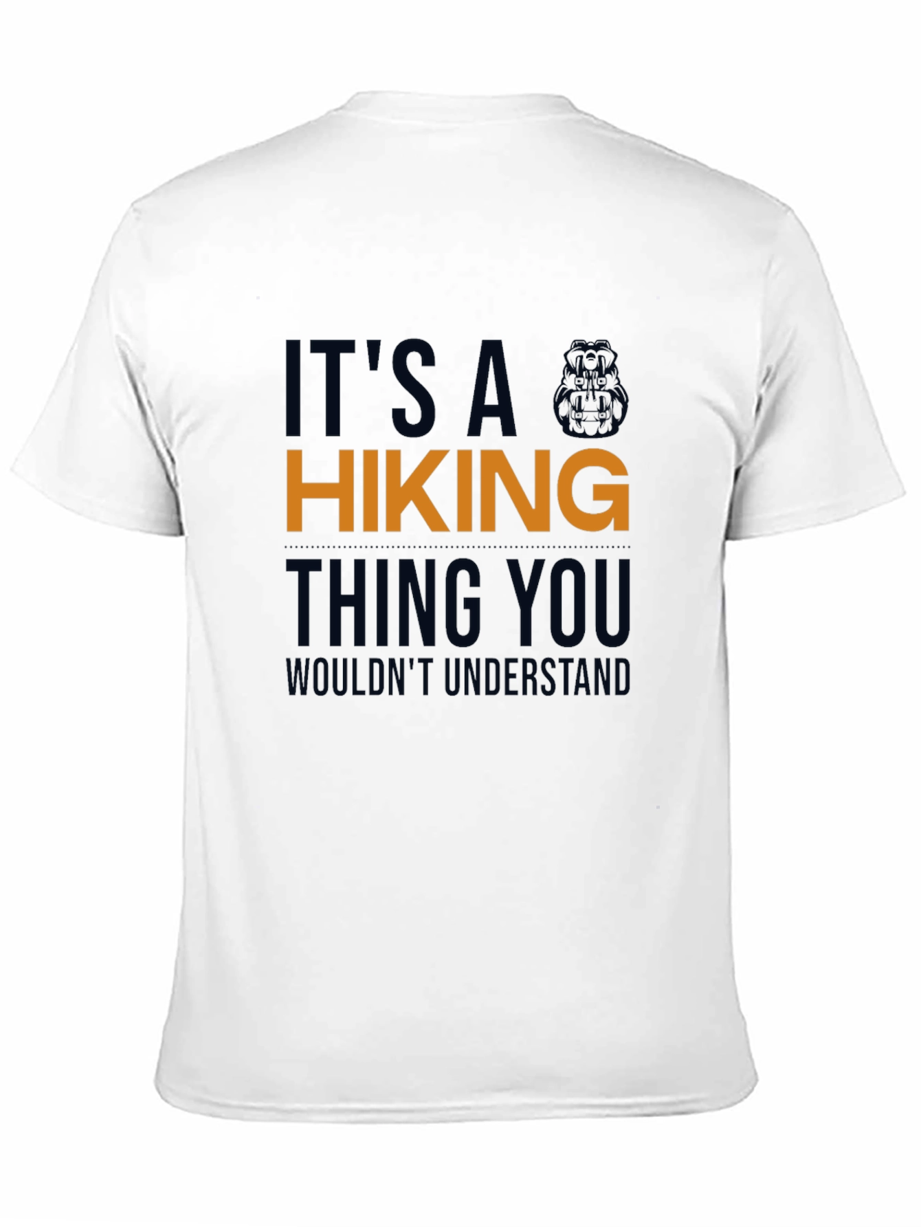 Hiking Thing You Wouldnt Understand T-Shirt
