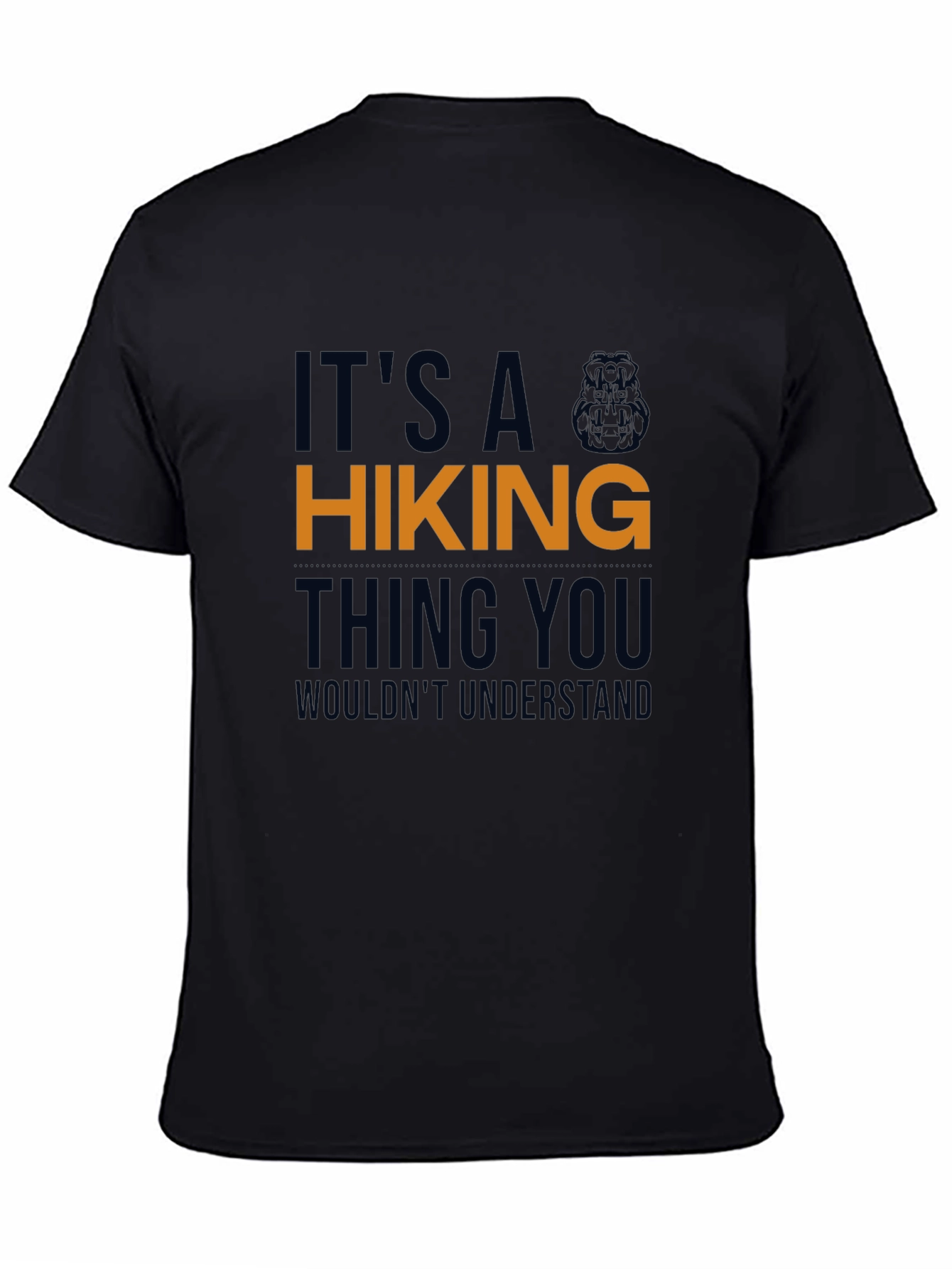 Hiking Thing You Wouldnt Understand T-Shirt