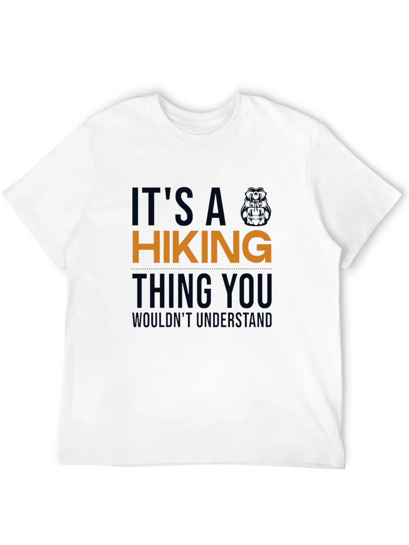 Hiking Thing You Wouldnt Understand T-Shirt