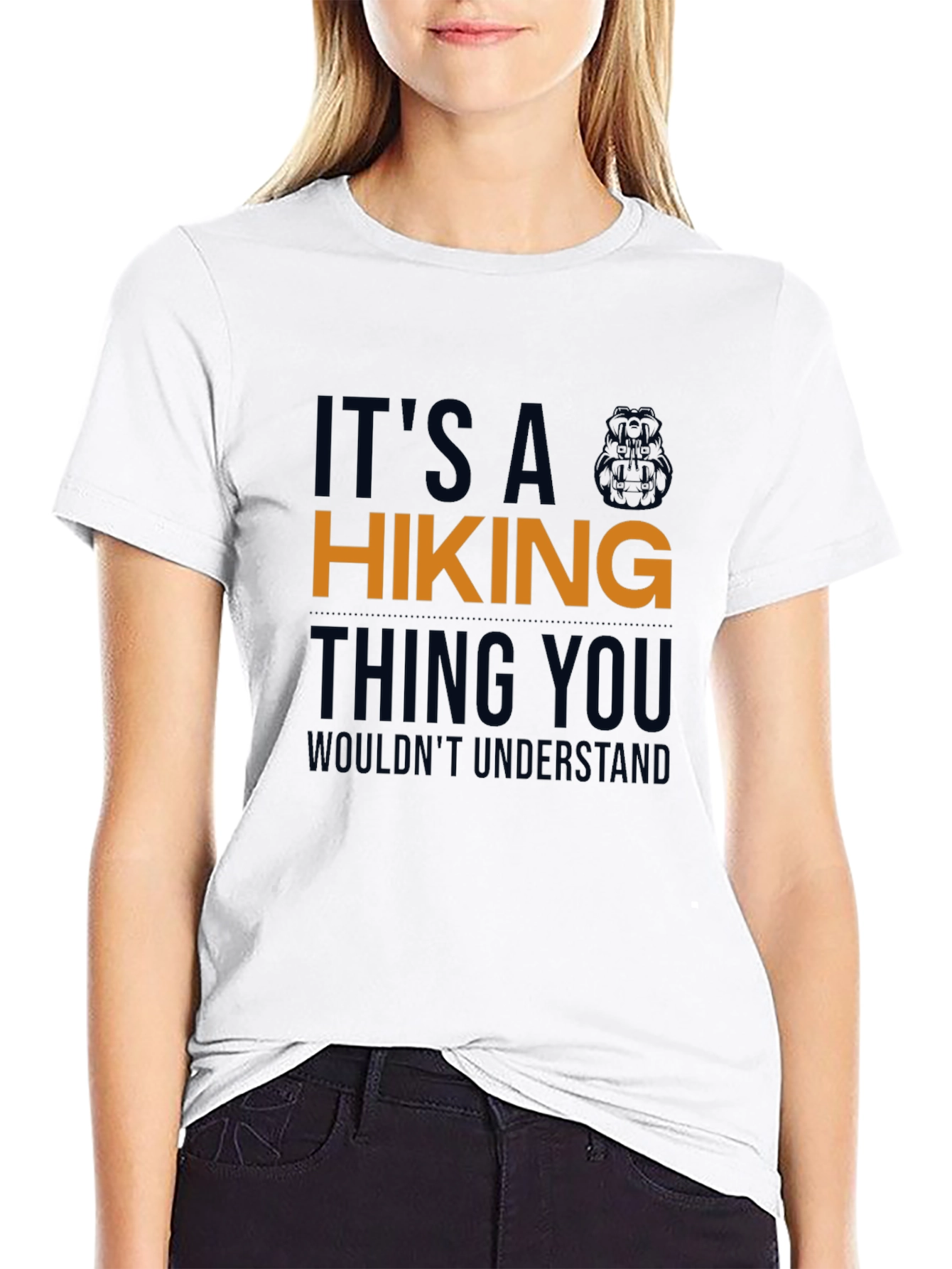 Hiking Thing You Wouldnt Understand T-Shirt
