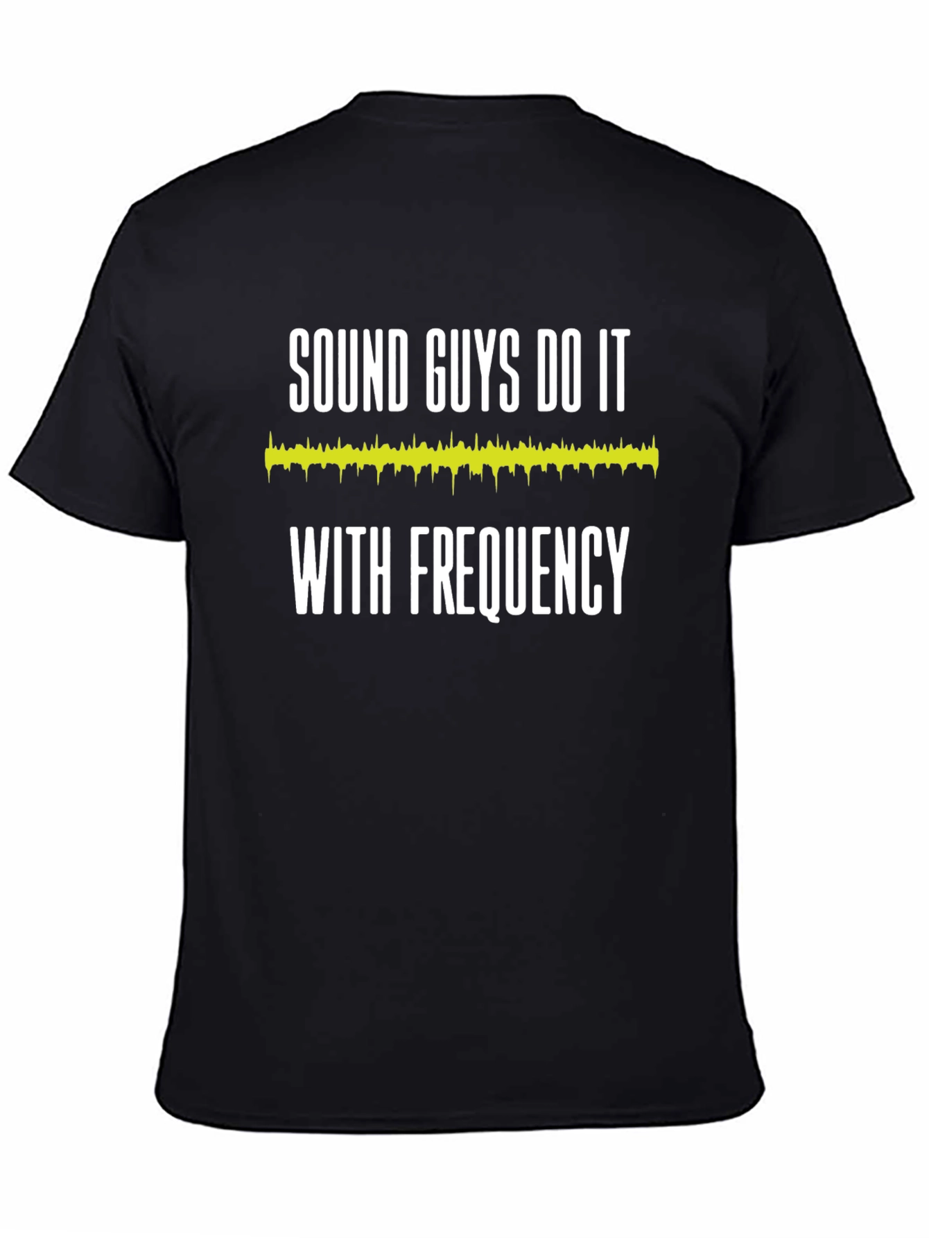 Sound Guys Do It With Frequency T-Shirt
