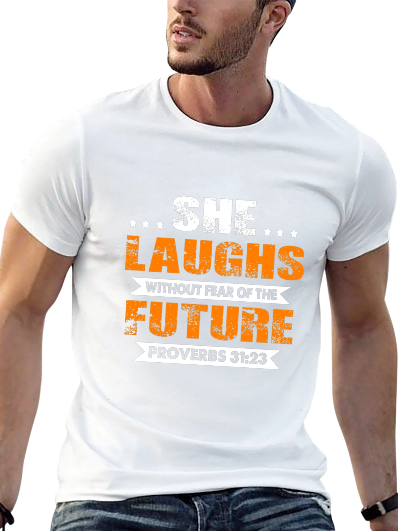 She Laughs Without Fear T-Shirt - Proverbs 31:23