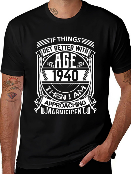 Funny 1940 Birthday T-Shirt - Approaching Magnificent