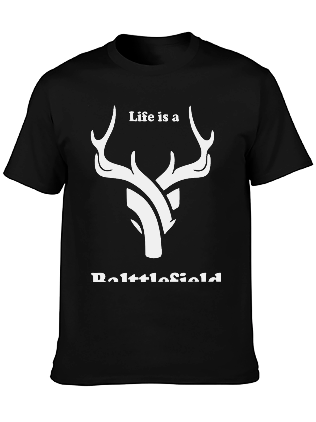 Life is a Battlefield Deer Graphic T-Shirt