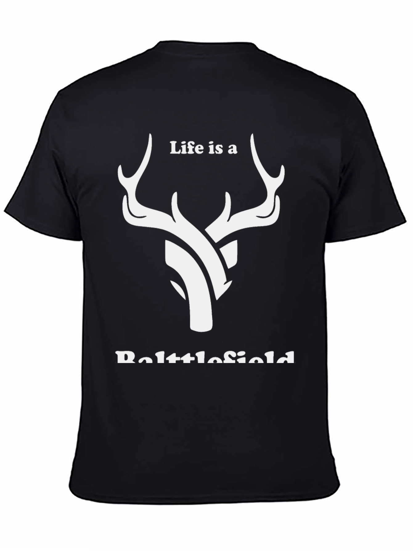 Life is a Battlefield Deer Graphic T-Shirt