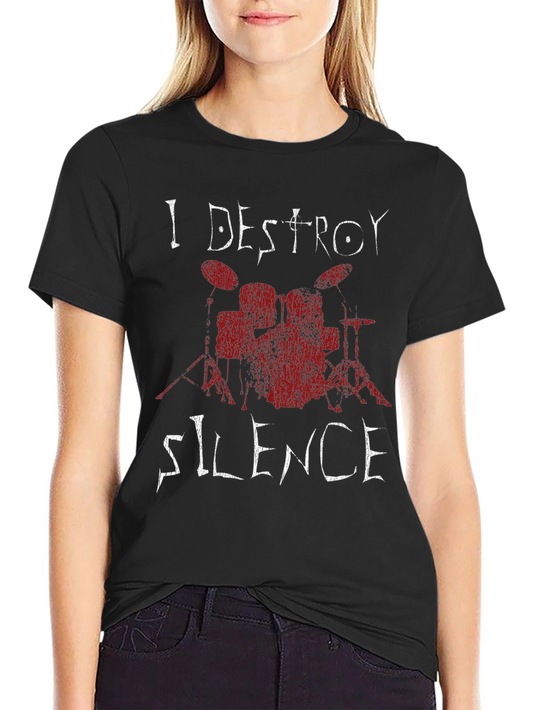I Destroy Silence Drummer T-Shirt - Black
