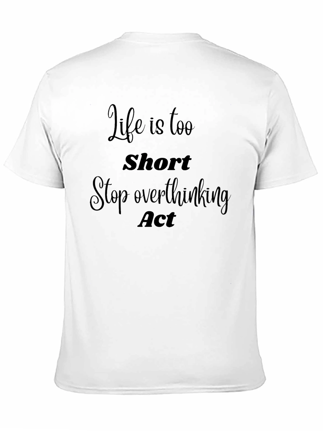 Life Is Too Short Graphic Tee
