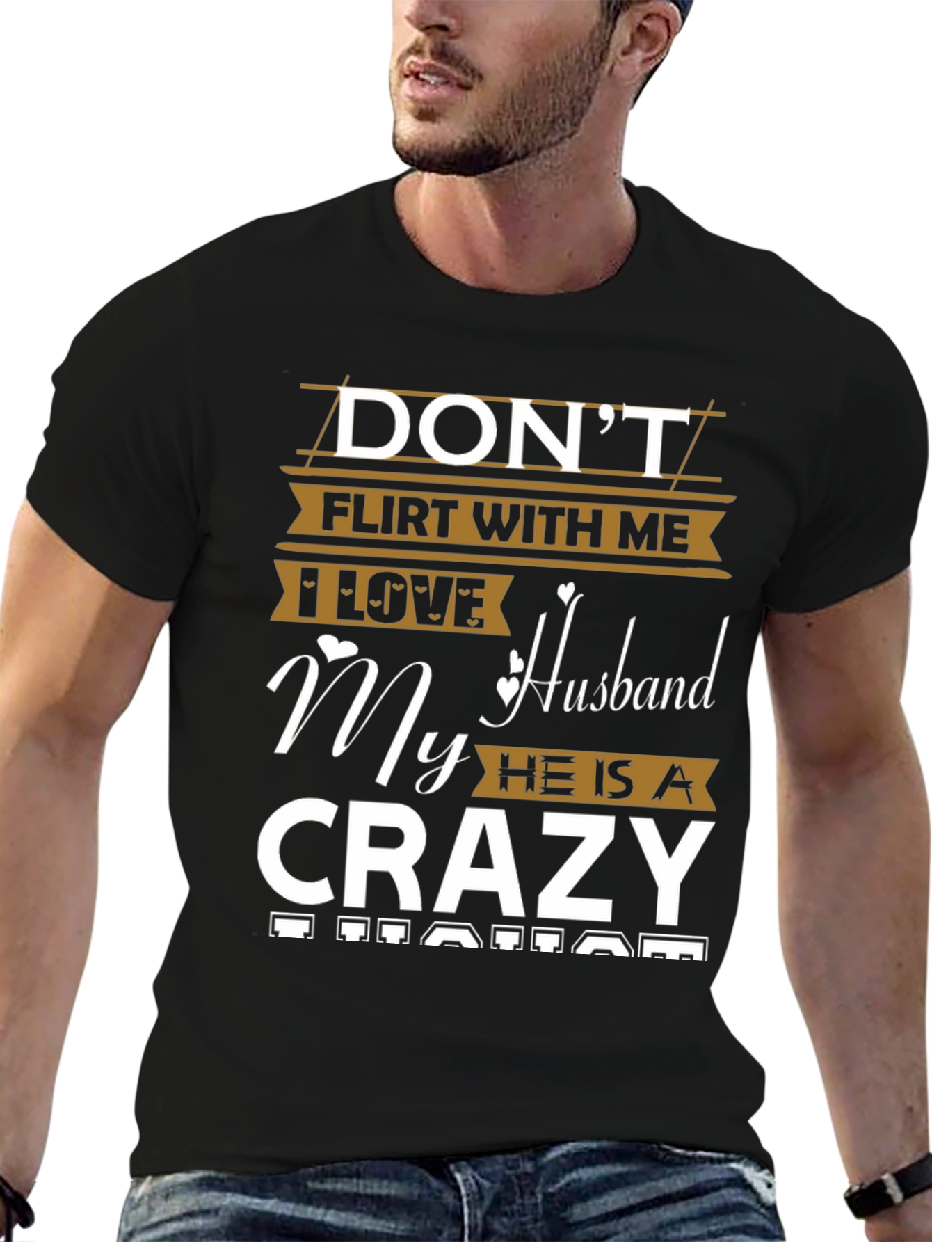 Dont Flirt With Me Crazy Husband Graphic Tee
