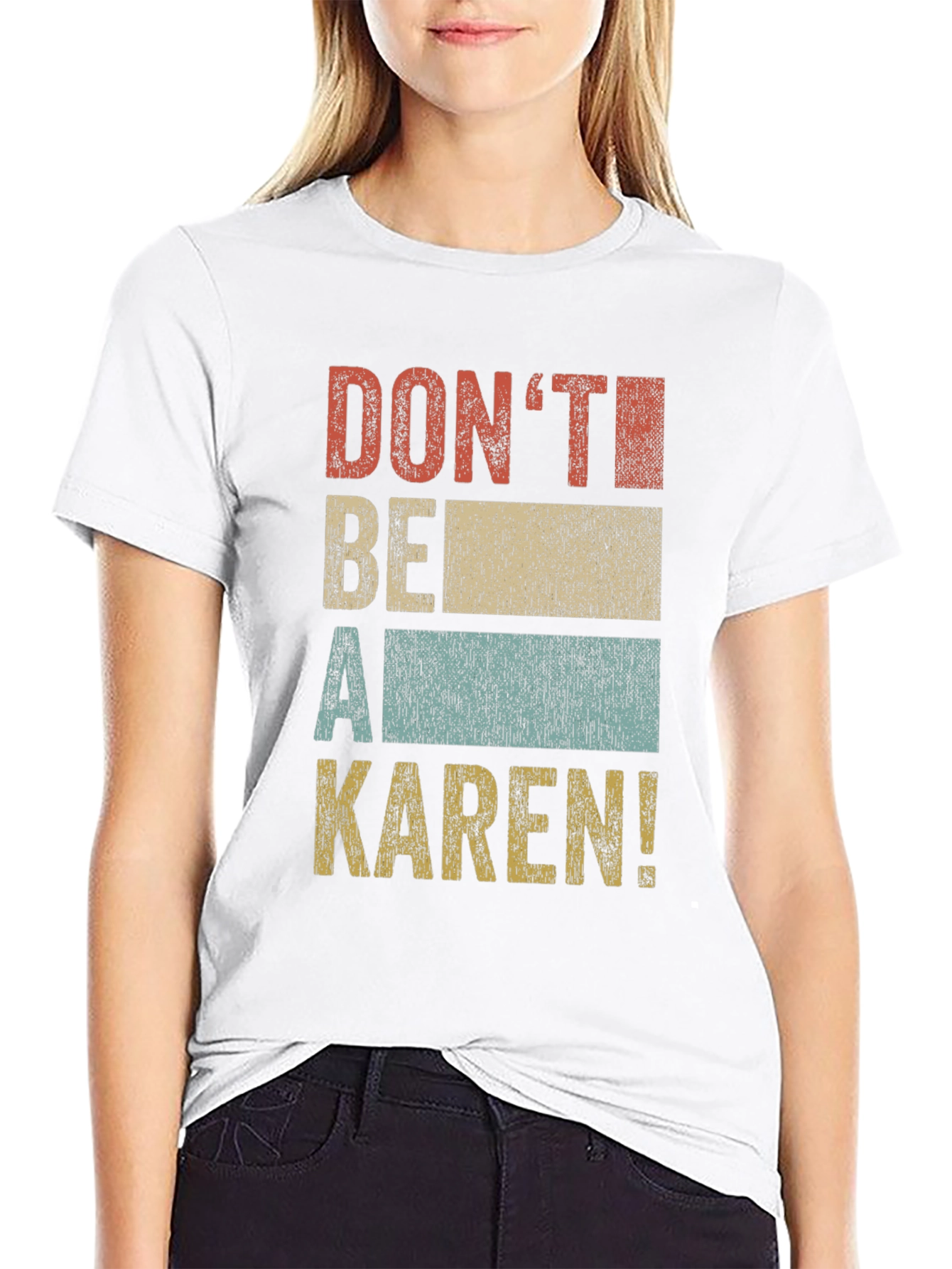 Dont Be A Karen! Graphic T-Shirt