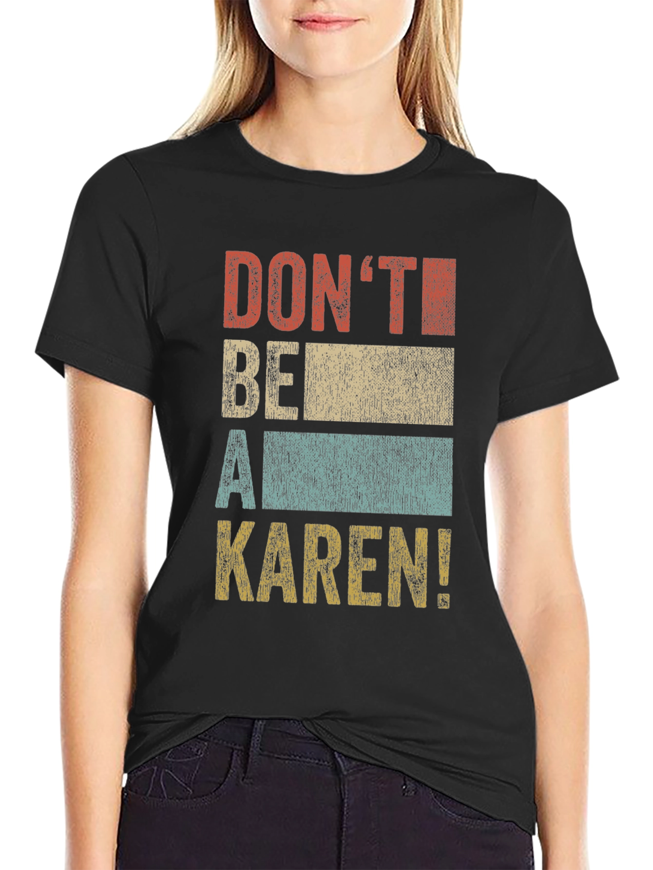 Dont Be A Karen! Graphic T-Shirt