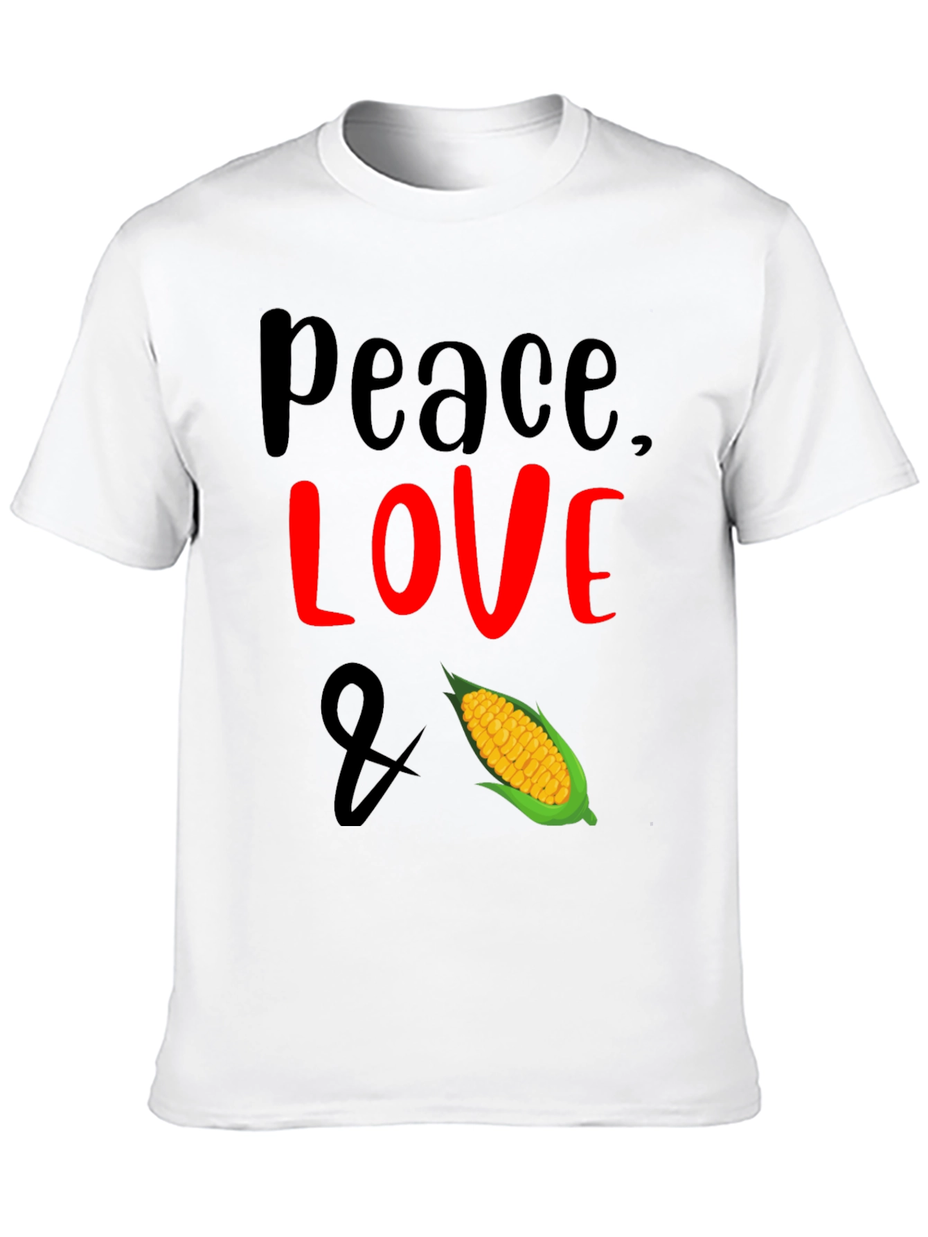 Peace Love & Corn T-Shirt