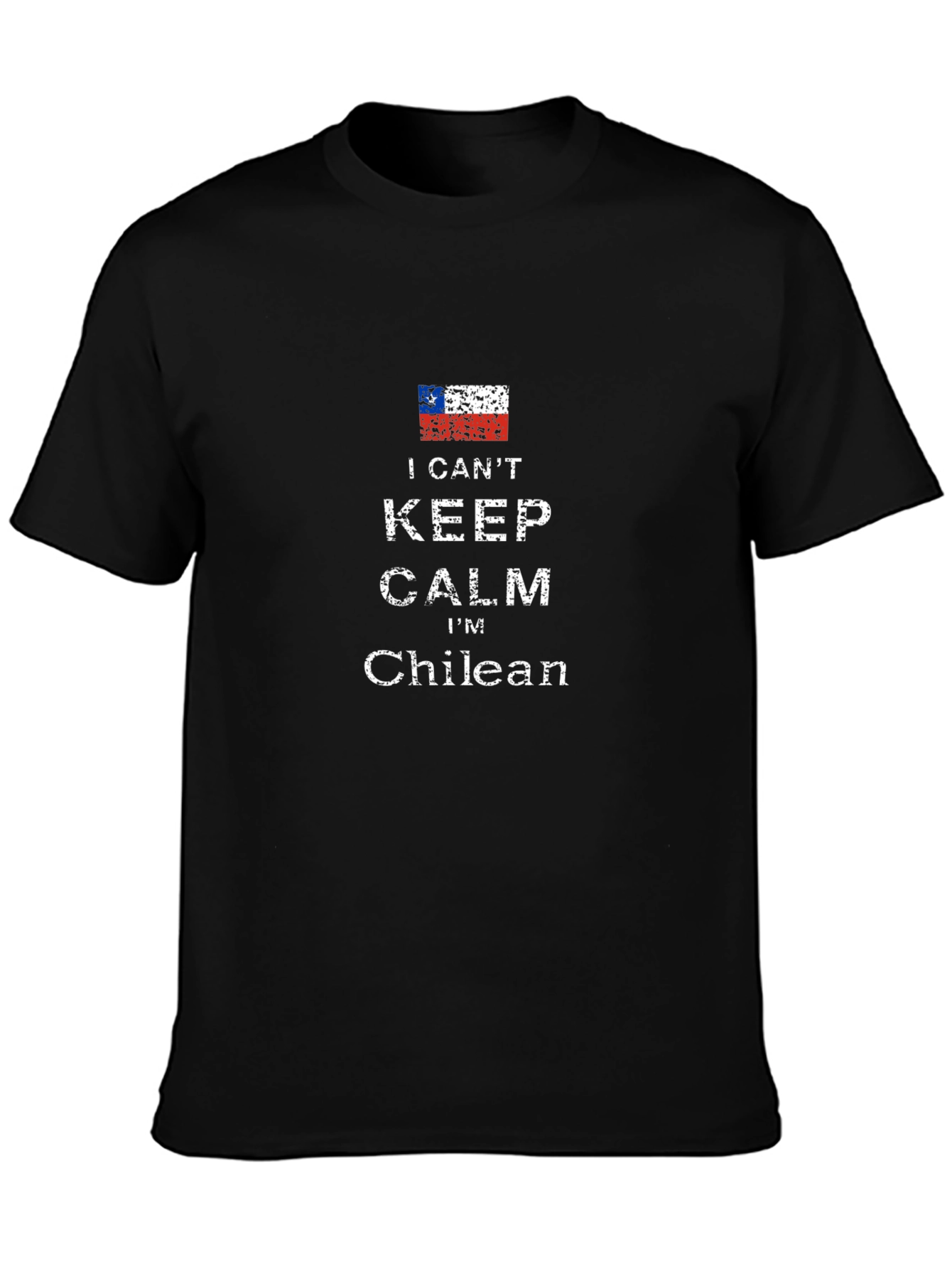I Cant Keep Calm Im Chilean - Black T-Shirt