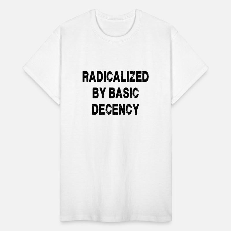 Radicalized By Basic Decency