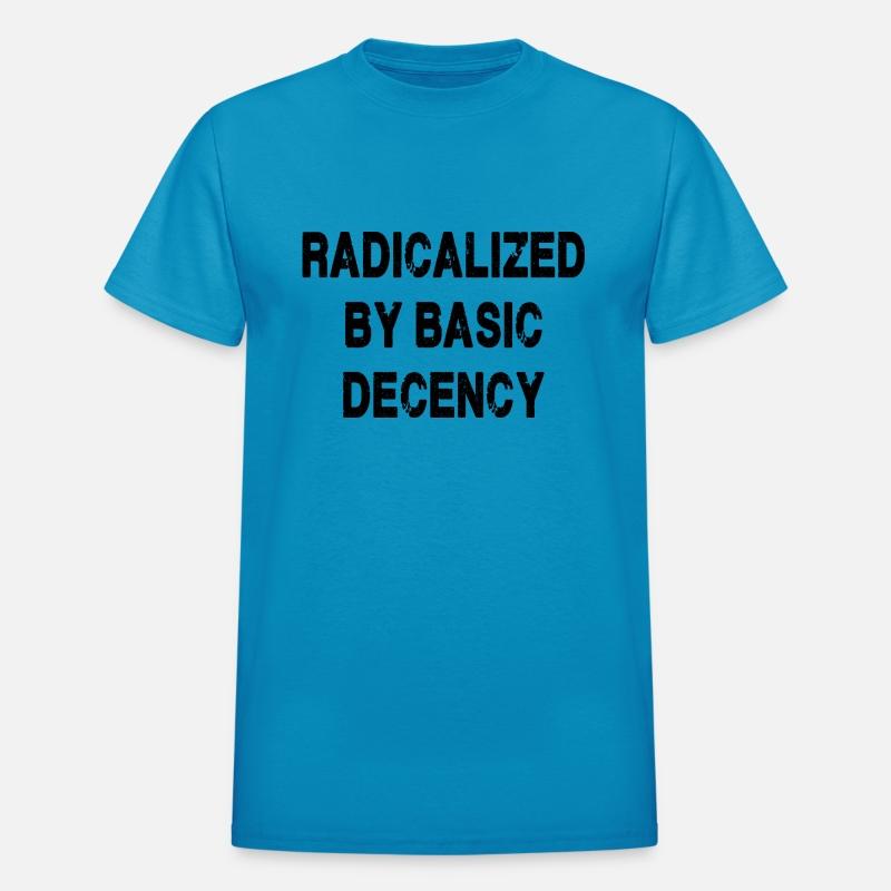Radicalized By Basic Decency