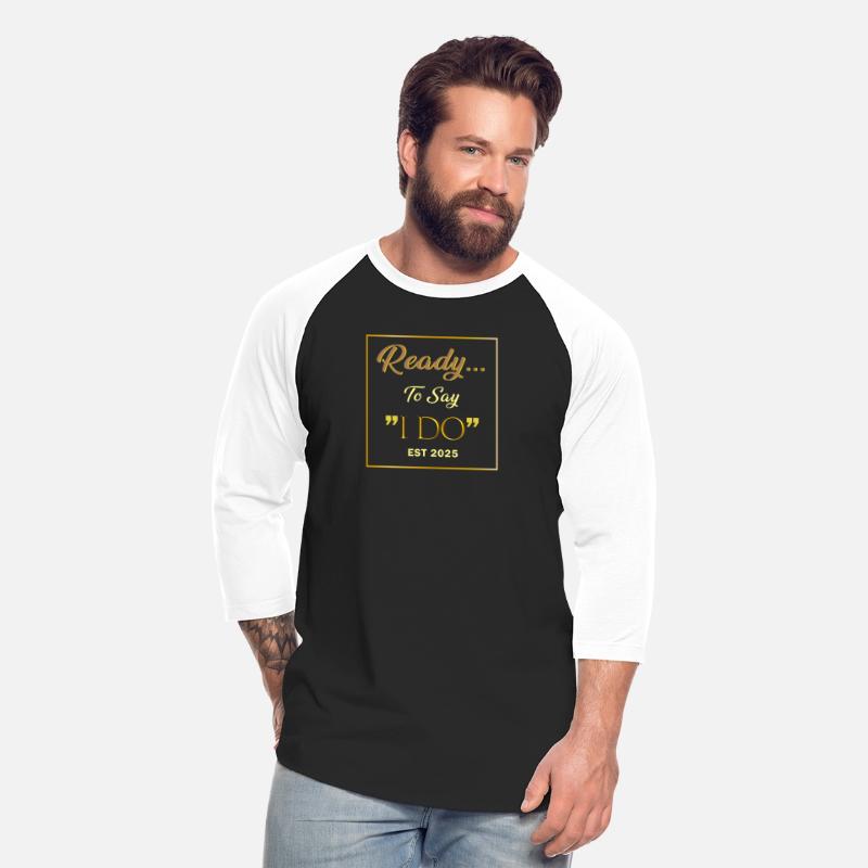READY I DO 6 SHIRT